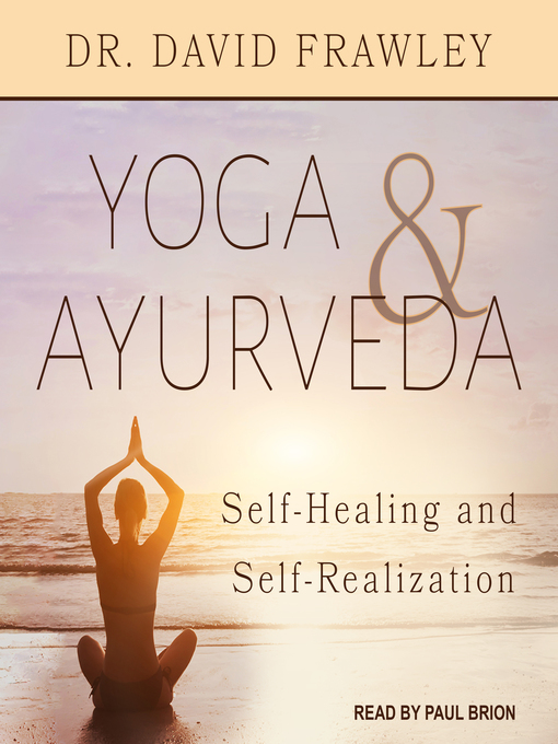 Title details for Yoga & Ayurveda by Dr. David Frawley - Available